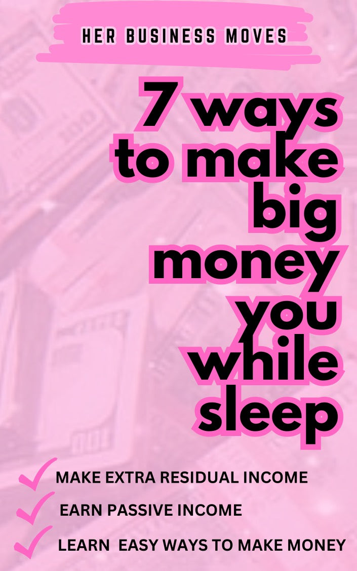7 Ways to Make Big Money While You Sleep